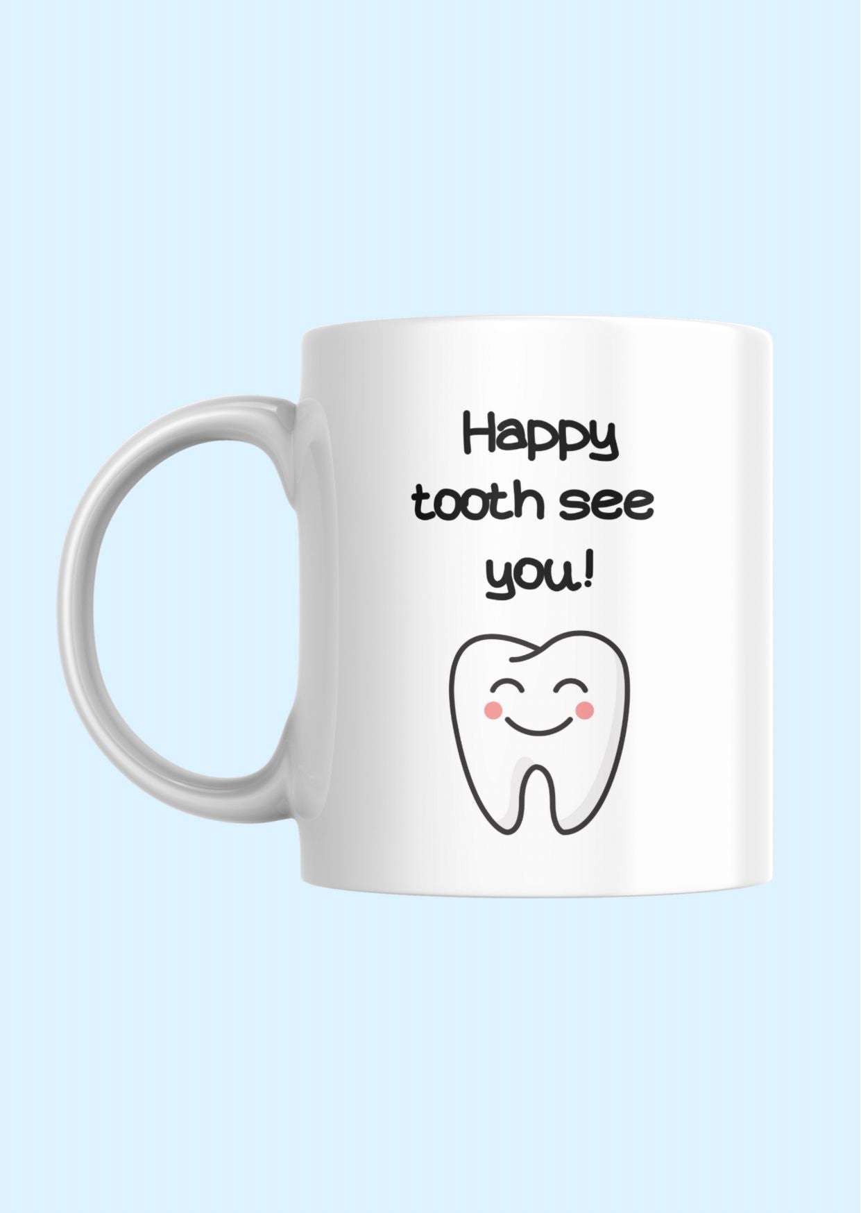 Happy Tooth See You Becher