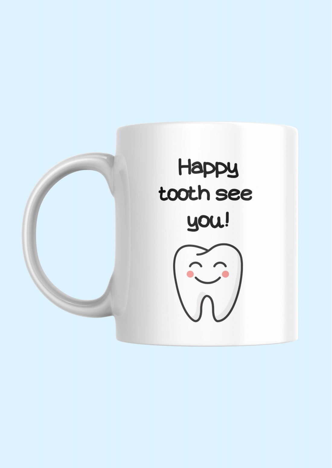 Happy Tooth See You Becher